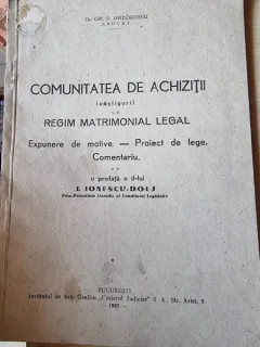Comunitatea de achizitii ca regim matrimonial legal. Expunere de motive. Proiect de lege. Comentariu - Gh.P. Gheorghiu