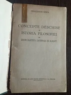 Concepte deschise in Istoria Filosofiei la Descartes, Leibniz si Kant - Constantin Noica (princeps)