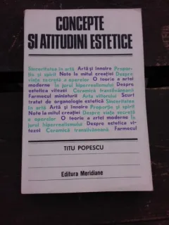 CONCEPTE SI ATITUDINI ESTETICE - TITU POPESCU