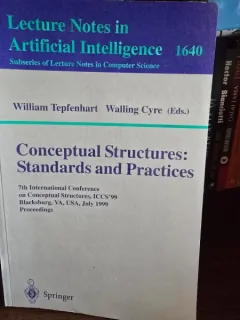 Conceptual structures - Standards and practices - William Tepfenhart, Walling Cyre