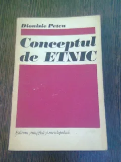 CONCEPTUL DE ETNIC - DIONISEI PETCU