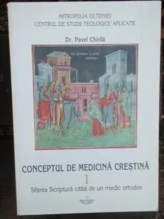 CONCEPTUL DE MEDICINA CRESTINA - PAVEL CHIRILA