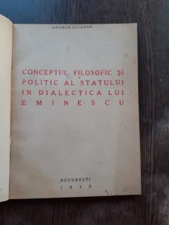 CONCEPTUL FILOSOFIC SI POLITIC AL STATULUI IN DIALECTICA LUI EMINESCU - GEORGE CIULPAN