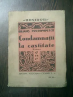 Condamnatii la castitate - Dragos Protopopescu