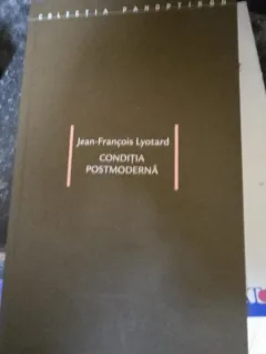 Conditia postmoderna - Jean Francois Lyotard