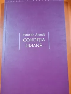 Conditia umana - Hannah Arendt
