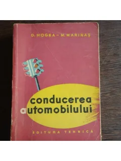 CONDUCEREA AUTOMOBILULUI - D. HOGEA