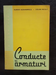 CONDUCTE SI ARMATURI - FLORIAN ALEXANDRESCU