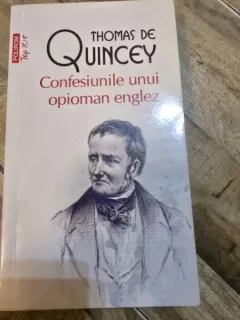 Confesiunile unui opioman englez - Thomas de Quincey