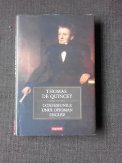 Confesiunile unui opioman englez - Thomas de Quincey