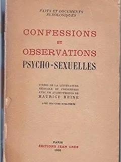 CONFESSIONS ET OBSERVATIONS PSYCHO-SEXUELLES - MAURICE HEINE  (CARTE IN LIMBA FRANCEZA)