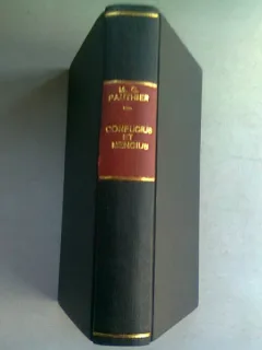 CONFUCIUS ET MENCIUS. LES QUATRE LIVRES DE PHILOSOPHIE MERALE ET POLITIQUE DE LA CHINE - M.G. PAUTHIER