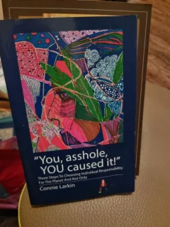 Connie Larkin - You, asshole. You cause it!