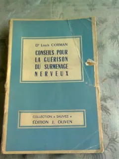 CONSEILS POUR LA GUERISON DU SURMENAGE NERVEUX - LOUIS CORMAN  (CARTE IN LIMBA FRANCEZA)