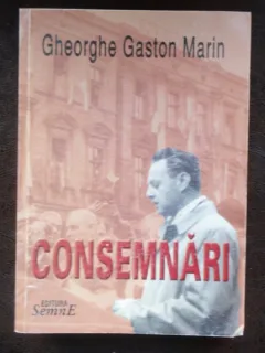 CONSEMNARI - GHEORGHE GASTON MARIN