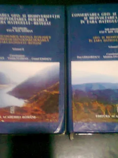 CONSERVAREA GEO SI BIODIVERSITATII SI DEZVOLTAREA DURABILA IN TARA HATEGULUI - RETEZAT PAUN ION OTIMAN  VOL.II +2