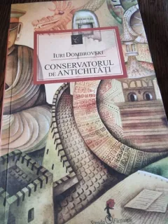 Conservatorul de antichitati - Iuri Dombrovski