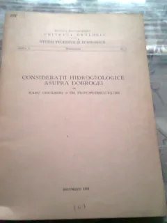 CONSIDERATII HIDROGEOLOGICE ASUPRA DOBROGEI - RADU CIOCARDEL