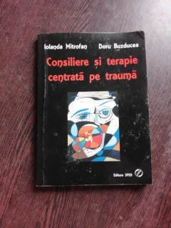 CONSILIERE SI TERAPIE CENTRATA PE TRAUMA - IOLANDA MITROFAN