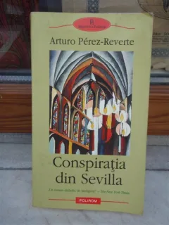 CONSPIRATIA DIN SEVILLA , ARTURO PEREZ-REVERTE