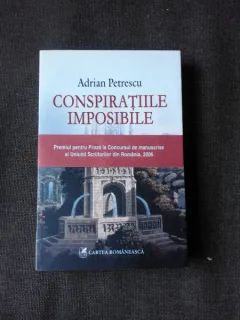 CONSPIRATIILE IMPOSIBILE - ADRIAN PETRESCU