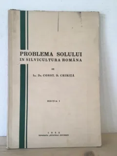 Const. D. Chirita - Problema Solului in Silvicultura Romana
