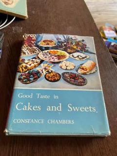 Constance Chambers Good Taste in Cakes and Sweets
