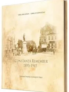 CONSTANTA REMEMBER 1895-1945 - VIOREL OVIDIU LIPOVAN   (ALBUM DE COLECTIE)