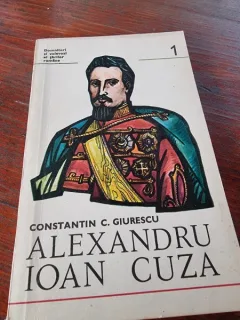 Constantin C. Giurescu - Alexandru Ioan Cuza