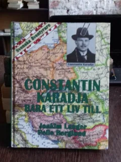 CONSTANTIN CARADJA. BARA ETT LIV TILL - JOAKIM LANGOR (CONSTANTIN CARAGEA. MAI MULT DECAT O VIATA)