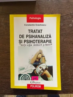 Constantin Enachescu - Tratat de psihanaliza si psihoterapie (editia a II-a)