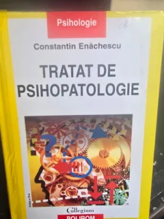 Constantin Enachescu - Tratat de psihopatologie (editia a IV-a)