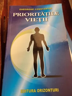 Constantin Gheorghe - Prioritatile vietii