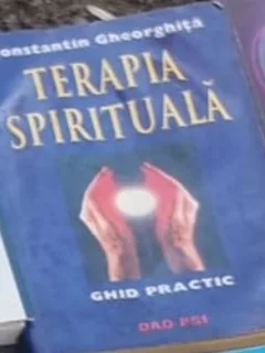 Constantin Gheorghita - Terapia Spirituala. Ghid Practic