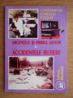 Constantin Ionescu Puisor - Urgentele si primul ajutor in accidentele rutiere