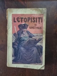 Constantin Mille - Letopisiti