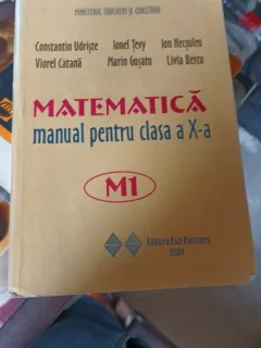 Constantin Udriste - Matematica. Manual pentru clasa a X-a (2004)