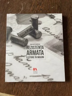 Constantin Vasilescu - Rezistenta armata. O istorie in imagini