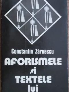 Constantin Zarnescu - Aforismele si Textele lui Brancusi