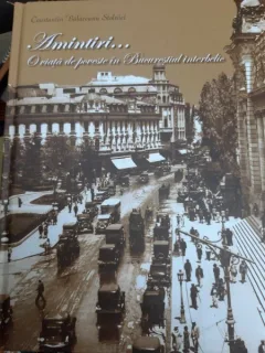 Constantn Balaceanu Stoinici - Amintiri...O viata de poveste in Bucurestiul Interbelic