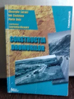 CONSTRUCTIA DRUMURILOR - GHEORGHE LUCACI