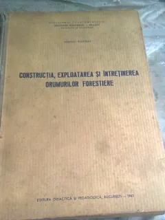 CONSTRUCTIA, EXPLOATAREA SI INTRETINEREA DRUMURILOR FORESTIERE - BEREZIUC ROSTISLAV