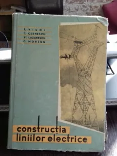 CONSTRUCTIA LINIILOR ELECTRICE - P. VICOL