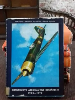 CONSTRUCTII AERONAUTICE ROMANESTI 1905-1970 - ION GUDJU