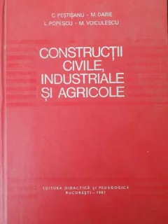CONSTRUCTII CIVILE, INDUSTRIALE SI AGRICOLE - C. PESTISANU