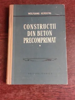 CONSTRUCTII DIN BETON PRECOMPRIMAT - WOLFGANG HERBERG  VOL.I