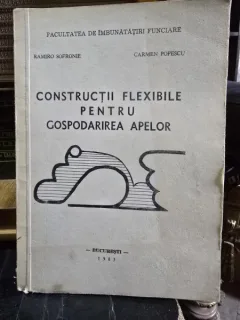 CONSTRUCTII FLEXIBILE PENTRU GOSPODARIREA APELOR - RAMIRO SOFRONE, CARMEN POPESCU