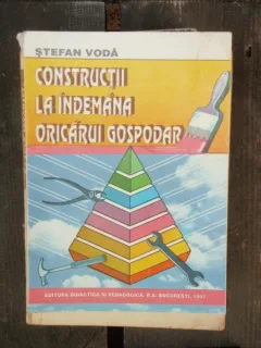 CONSTRUCTII LA INDEMANA ORICARUI GOSPODAR - STEFAN VODA
