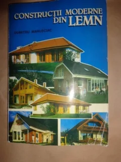 CONSTRUCTII MODERNE DIN LEMN - DUMITRU MARUSCIAC