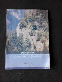 CONSTRUCTII SI MEDIU - DANIEL STAN
